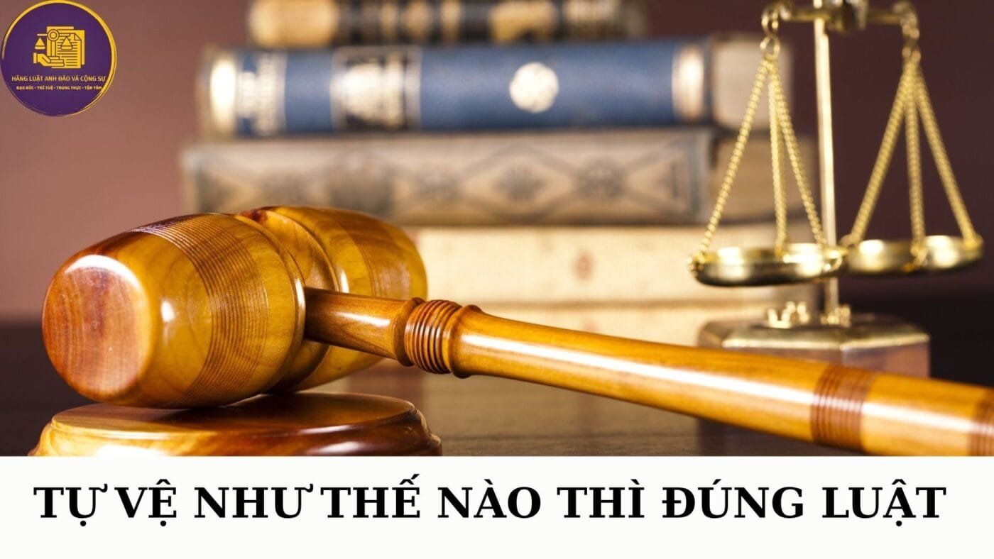 Tự vệ như thế nào thì đúng luật