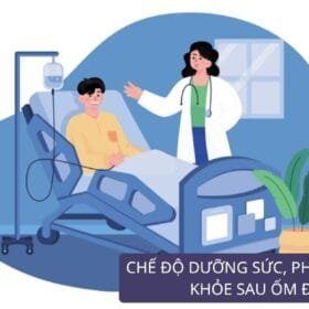 Chế độ dưỡng sức phục hồi sau ốm đau